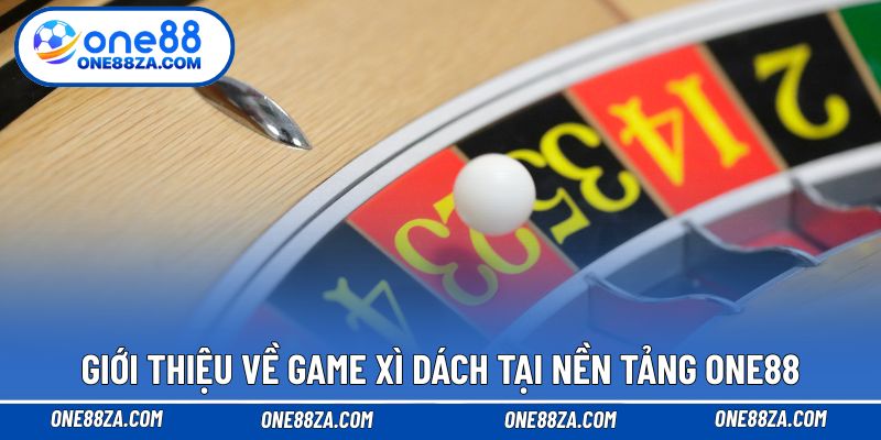 Giới thiệu về game Xì dách tại nền tảng ONE88
